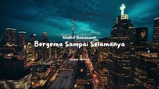 Download lagu Nadhif Basalamah - Bergema Sampai Selamanya (Slowed   Reverb) mp3