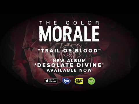 The Color Morale - Trail of Blood