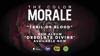 The Color Morale - Trail of Blood