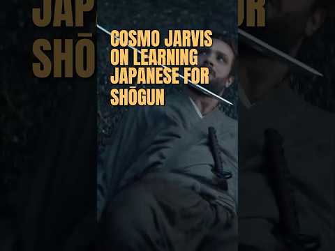Shōgun's Cosmo Jarvis on learning Japanese for the series