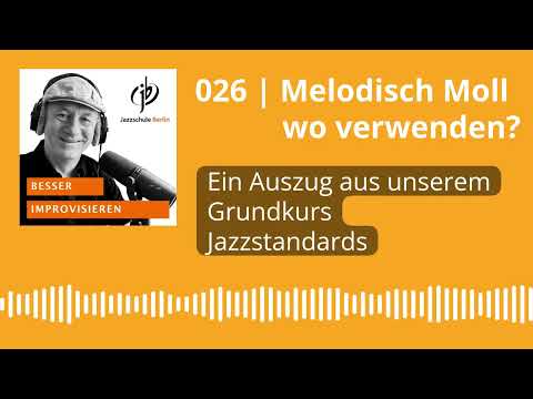 026 | Melodisch Moll – wo verwenden?