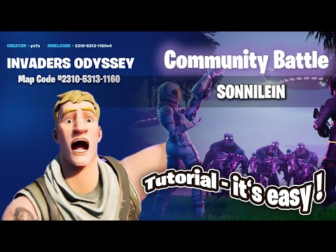 Invaders Odyssey | Fortnite Community Battles 2023 Anleitung Tutorial | SONNILEIN Map 2310-5313-1160