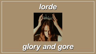 Glory And Gore - Lorde (Lyrics)