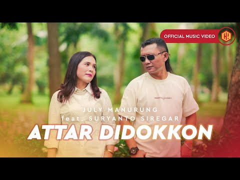July Manurung Feat Suryanto Siregar - Attar Didokkon (Official Music Video)