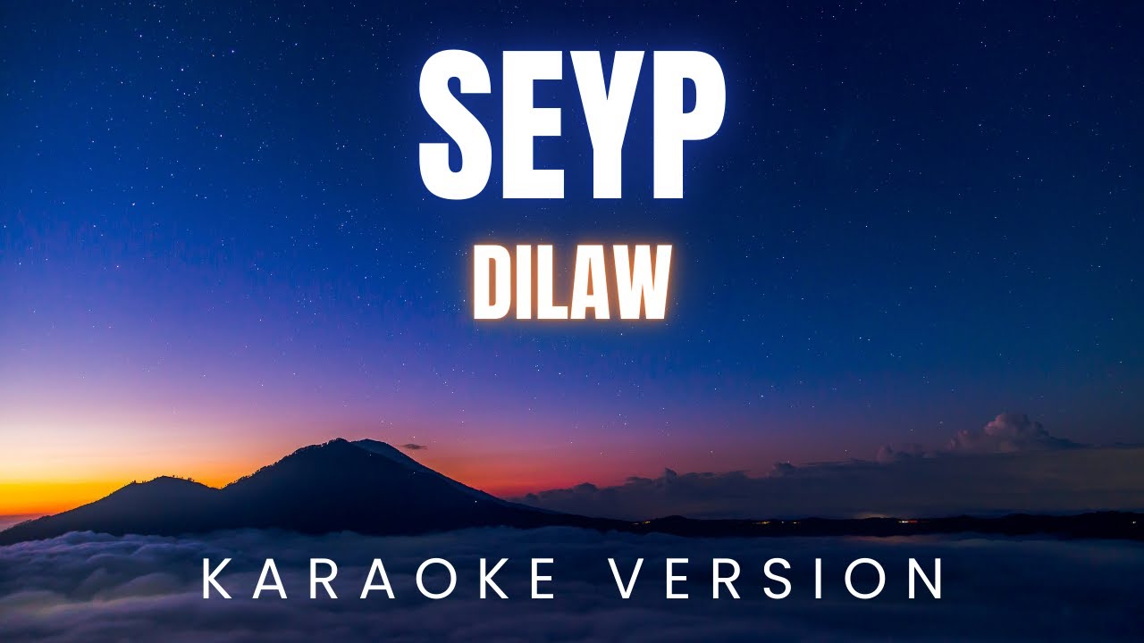 DILAW - SEYP | KARAOKE