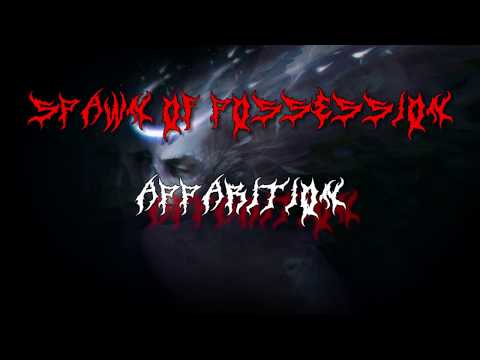 Spawn Of Possession - Apparition [Lyric Video]
