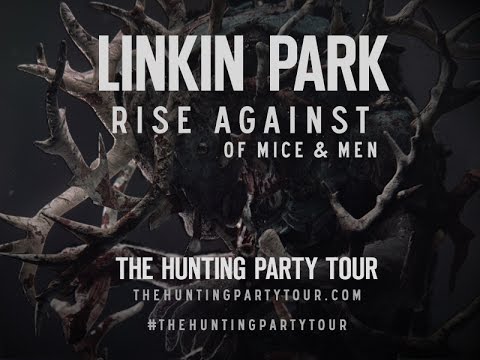 The Hunting Party Tour with Special Guests: Rise Against and Of Mice & Men | Linkin Park