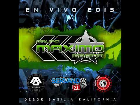 Maximo Grado - (En Vivo Desde Basilia California 2015)