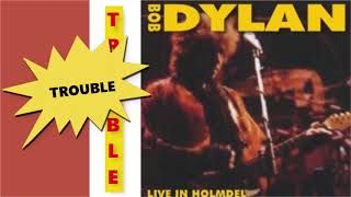 Bob Dylan - Trouble - Holmdel 1989