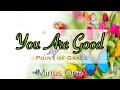 You are Good || Point of Grace | Minus One | Accompaniment | Instrumental | Karaoke with Lyrics