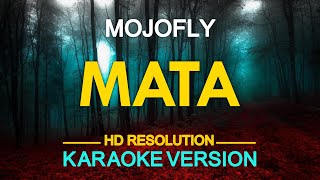 MATA - Mojofly 🎙️ [ KARAOKE ] 🎵