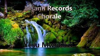 Yesu Mwokozi by Msanii Records Chorale