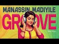 Manassin Madiyile Manathe Vellitheru Groove Maya Appukuttan Shaan Wynn