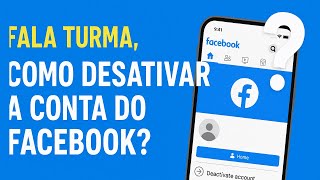 Como Desativar sua Conta do Facebook Temporariamente (Passo a Passo)