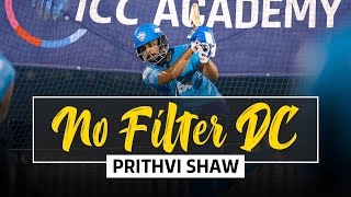 No Filter DC - Prithvi Shaw