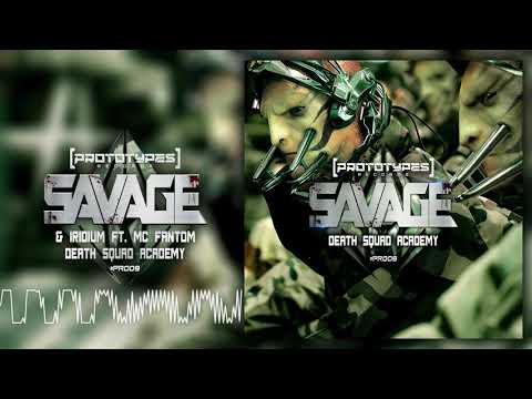 Savage & Iridium feat (MC Fantom) - Death Squad Academy [PR009]