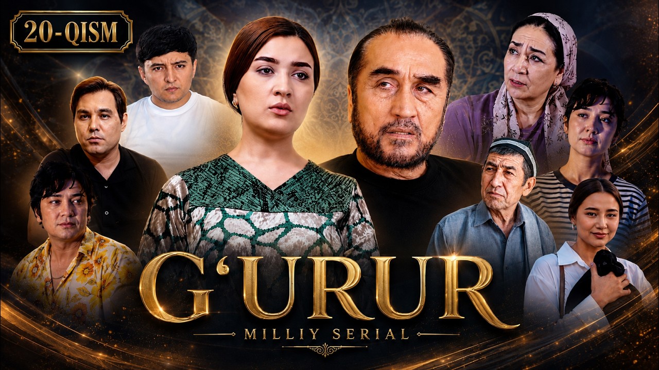 G'URUR 20-qism (Milliy serial) || ҒУРУР 20-қисм (Миллий сериал) #premyera
