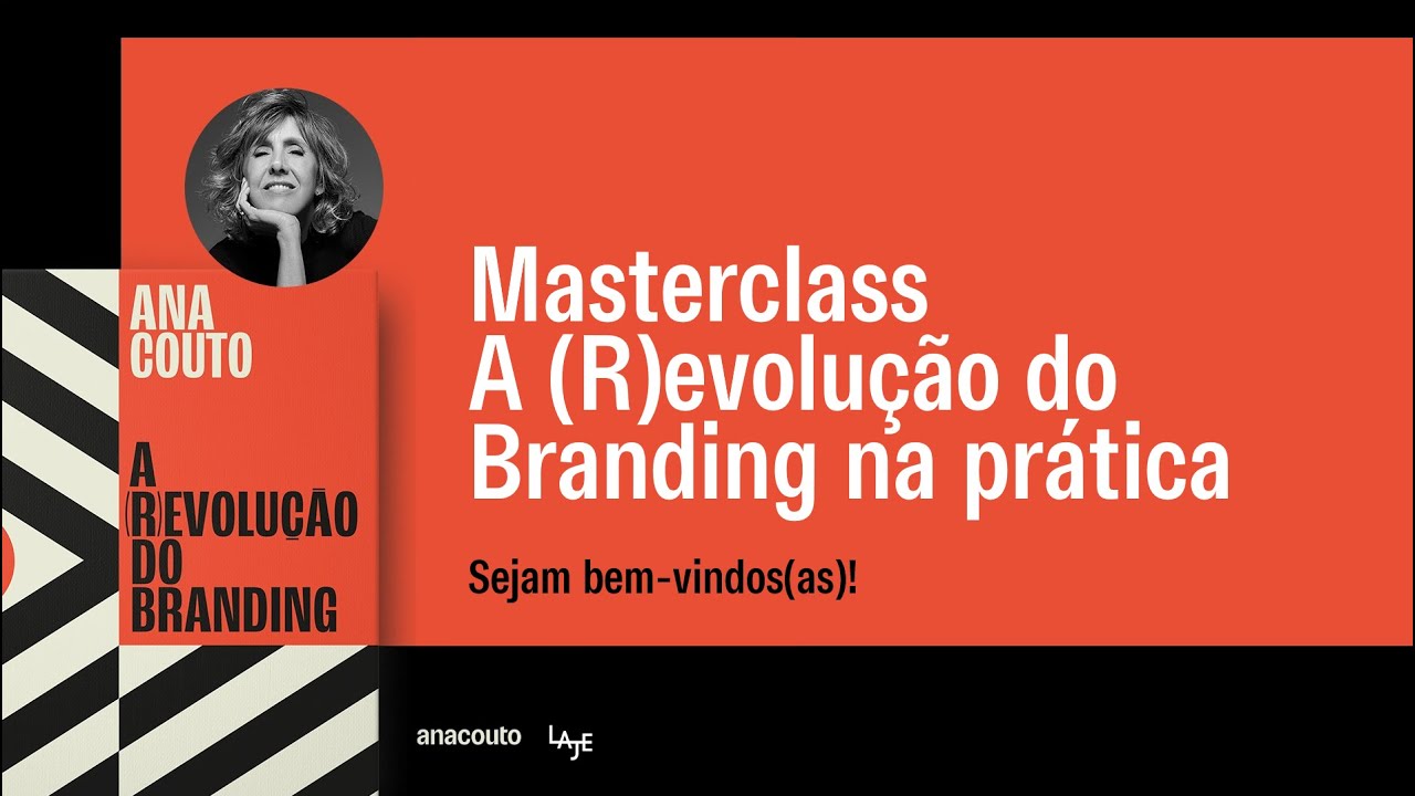 Masterclass "A (R)evolução do Branding", com Ana Couto.