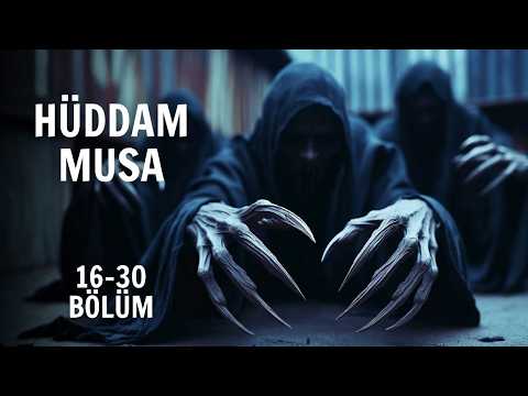 HÜDDAM MUSA TÜM BÖLÜMLER. 16 - 30 BÖLÜM ARASI | Cin Hikayeleri - Hüddam Hikayeleri