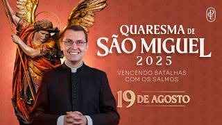 Quaresma de São Miguel - 19/08/2025