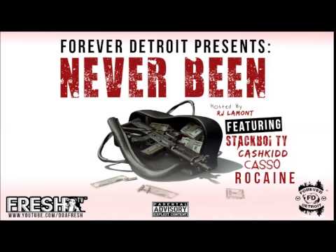 Never Been - Stackboi Ty x CashKidd x RoCaine x Casso | Hosted By RJ Lamont |