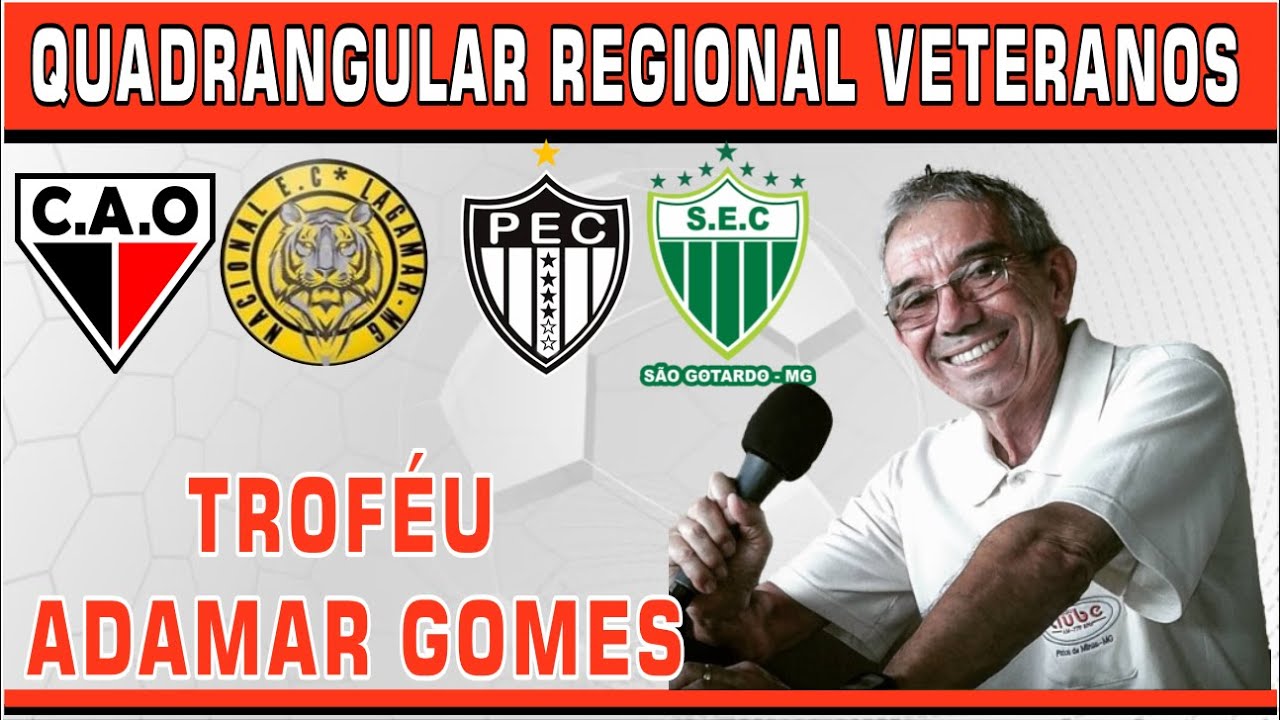 QUADRANGULAR REGIONAL VETERANOS - TROFÉU ADAMAR GOMES