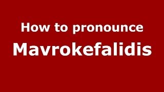 How to pronounce Mavrokefalidis