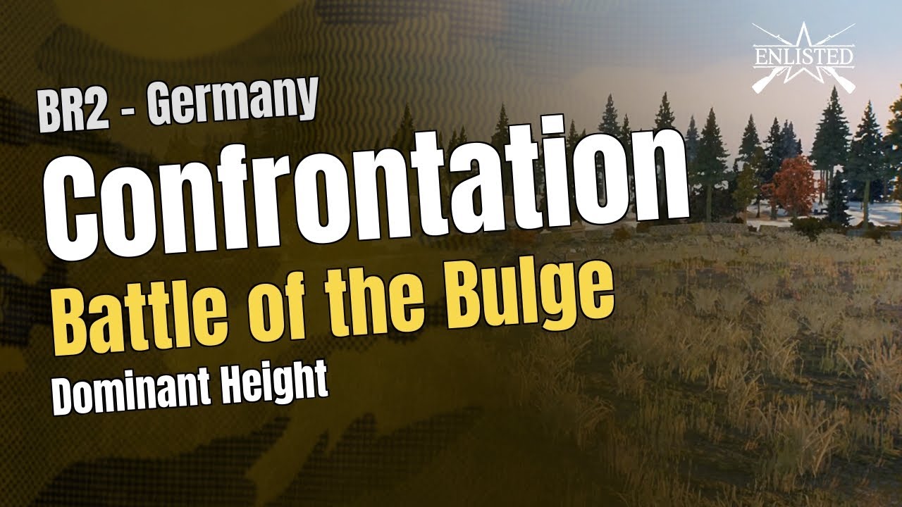 Battle of the Bulge – Dominant Height