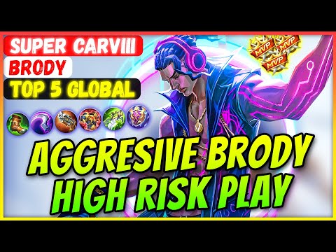 Aggresive Brody High Risk Play [ Top Global Brody ] Super Carviii - Mobile Legends And Build.