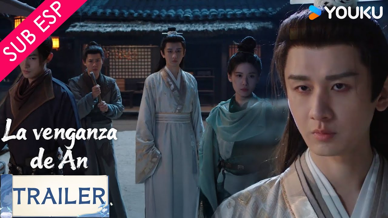 【Trailer EP01-05】Uno de sus aliados lo traicionará 😱| La venganza de An | YOUKU
