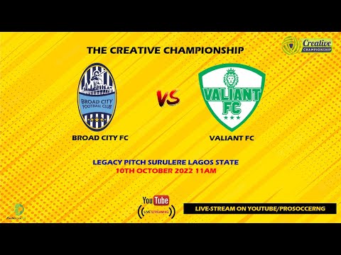 Broad City FC VS Valiant FC - The Creative Championship - 2ND HALF