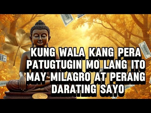 💸 KUNG WALA KANG PERA 💸 PATUGTUGIN MO LANG ITO MAY MILAGRO AT PERANG DARATING SAYO | MANIFESTING