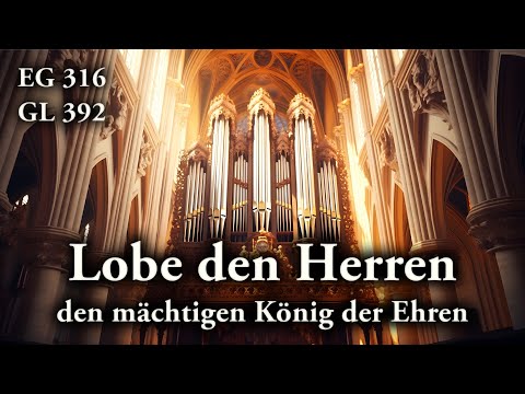 Lobe den Herren den mächtigen König der Ehren (316/392) | Orgel-Choral für Hochzeiten zum Mitsingen