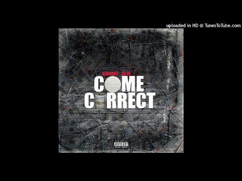 AirItOut JuJu - Come Correct || (Official Audio) Prod. ChynoSoSmoove X BoneProducedIt