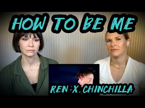 Ren x Chinchilla - How to Be Me : First Time Reaction - Big Time Emotion!!!