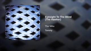 Eyesight To The Blind (The Hawker)