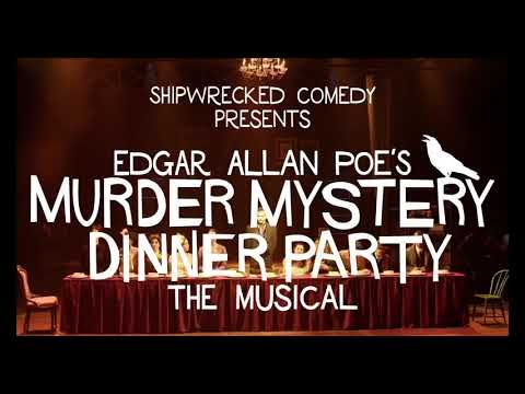 Edgar Allan Poe's Murder Mystery Dinner Party: The Musical | Digital ticket now available!