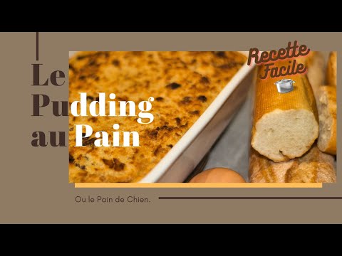 Recette zéro  déchet : Cuisiner les restes de  pain rassis - Le Pudding au Pain ou Pain d'chien