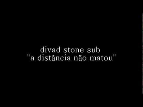 a distância não matou - divad stone sub