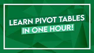 Pivot Table Tutorial - Learn PivotTables in 1 Hour - Excel Crash Course
