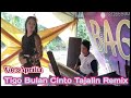 TIGO BULAN CINTO TAJALIN DENDANG REMIX COVER APRILIA
