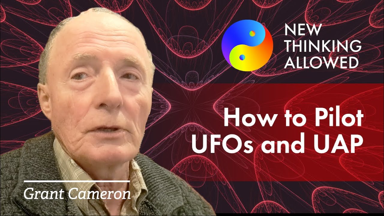 How to Pilot UFOs and UAP with Grant Cameron