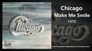 Chicago – Make Me Smile – 1970 (Radio Edit) [HQ DES REMIX/REMASTER]
