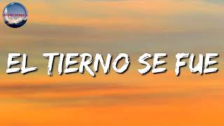 🎵 Calibre 50 - El Tierno Se Fue (Letra/Lyrics)