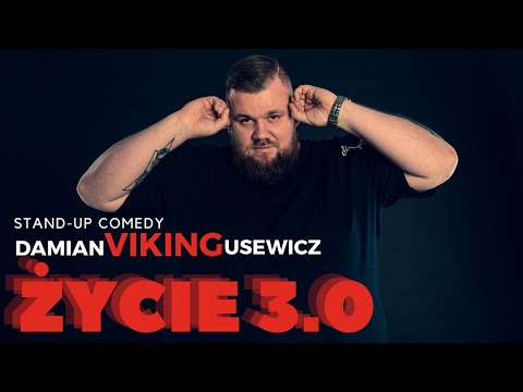 DAMIAN VIKING USEWICZ | STAND-UP | ŻYCIE 3.0 | CAŁY PROGRAM | 2023 |