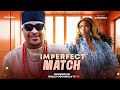 IMPERFECT MATCH NEW MOVIE BOLAJI OGUNMOLA IK OGBONNA CHARLES BORN 2024 LATEST FULL NOLLYWOODMOVIE