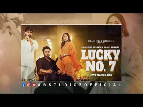 LUCKY NO. 7 | MANKIRT AULAKH | BAANI | JAY | NEW DSP EDITION PUNJABI SONGS | CONCERT HALL SONGS