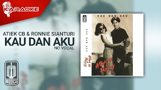 Download lagu Atiek CB & Ronnie Sianturi - Kau dan Aku ( Karaoke Video) | No Vocal mp3 Download lagu Atiek CB & Ronnie Sianturi - Kau dan Aku ( Karaoke Video) | No Vocal mp3