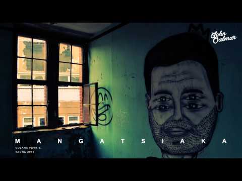 John Oabmar - Mangatsiaka (HIRA TSOTRA I)