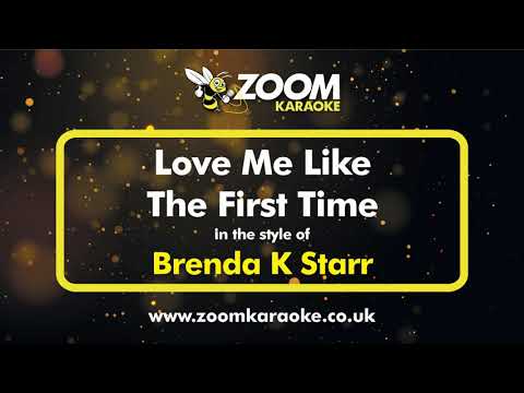 Brenda K Starr - Love Me Like The First Time (Karaoke Version) with Lyrics On Screen